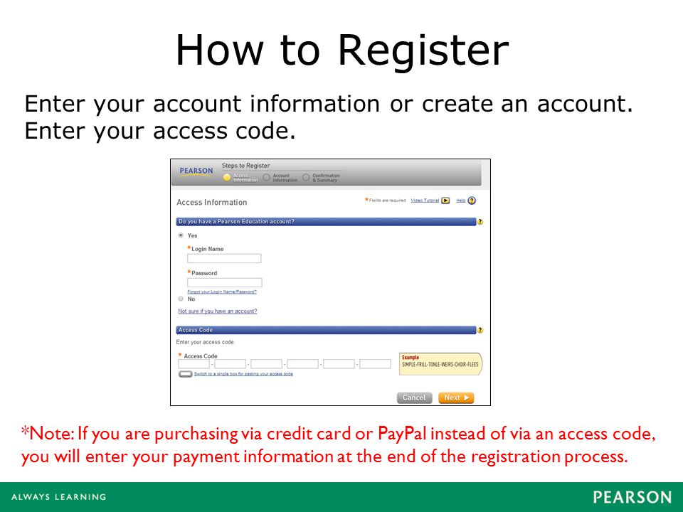 How to Register Enter your account information or create an account.