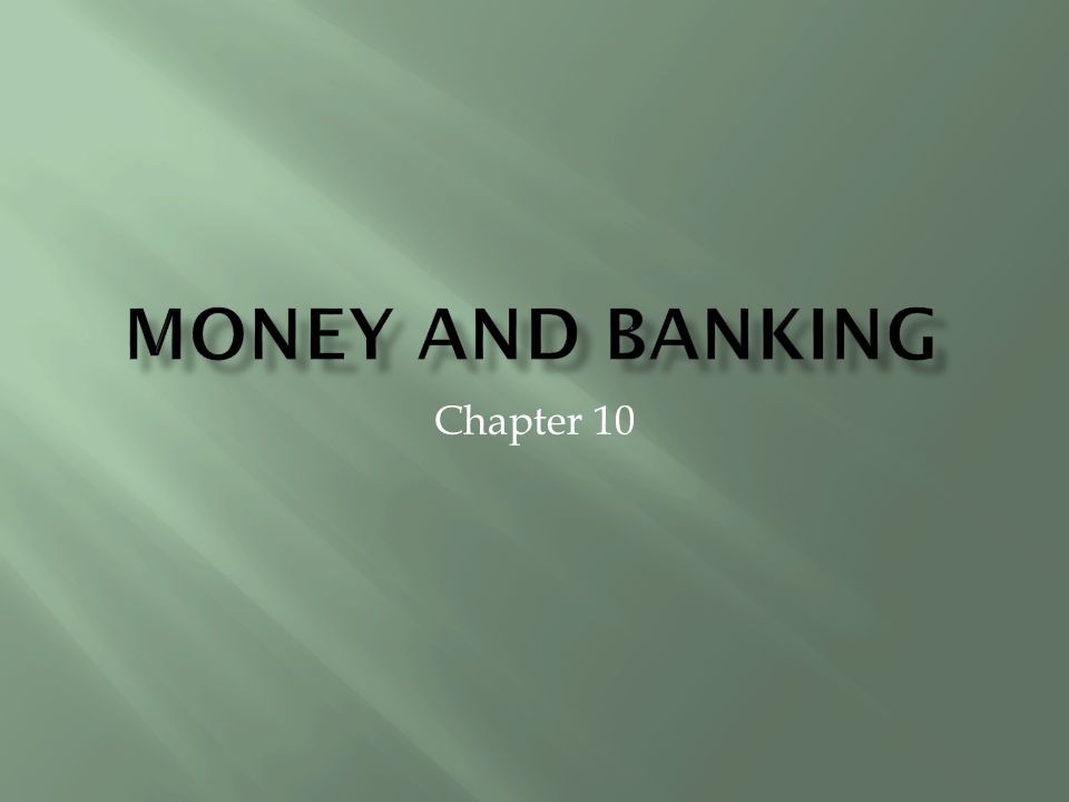 Money and Banking Chapter 10