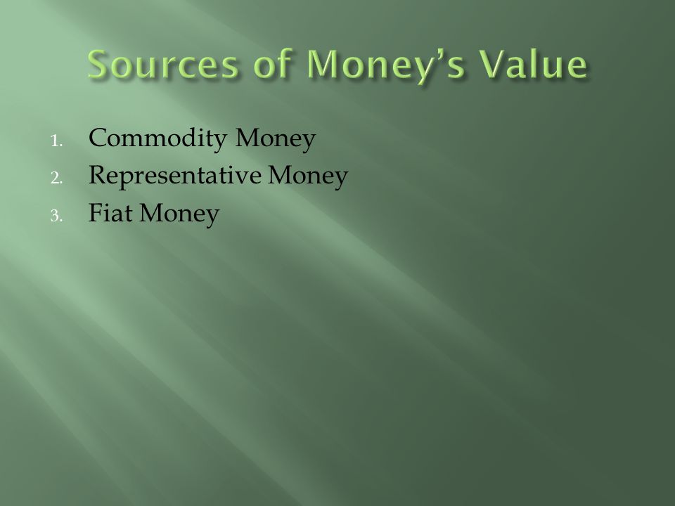 Sources of Money’s Value