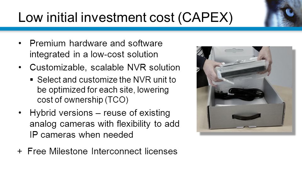 Low initial investment cost (CAPEX)