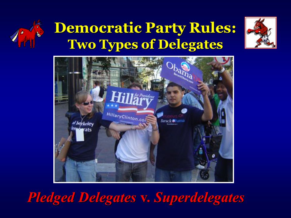 Democratic Party Rules: Two Types of Delegates
