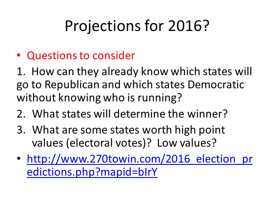 Projections for 2016 Questions to consider