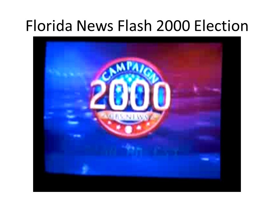 Florida News Flash 2000 Election