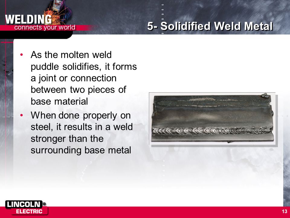 5- Solidified Weld Metal