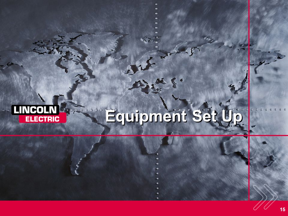 Equipment Set Up SECTION OVERVIEW: