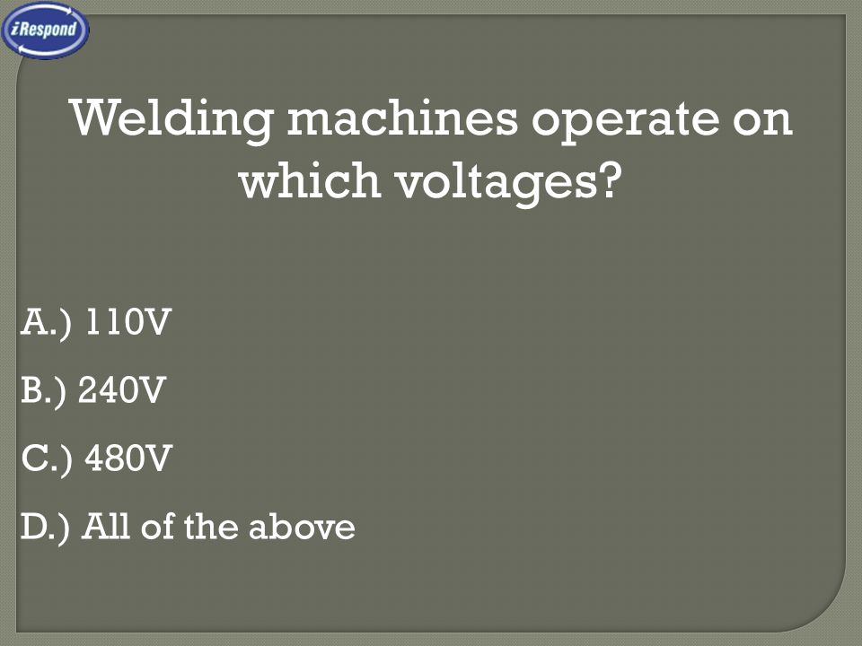Welding machines operate on which voltages