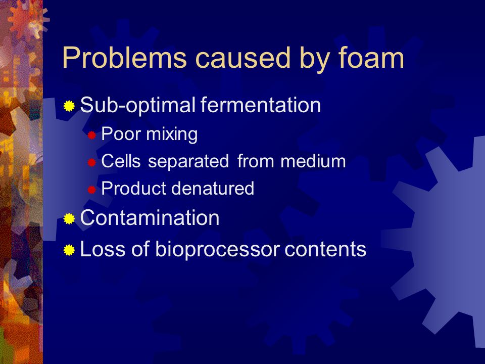 Pdf Foaming And Its Control In Bioprocesses