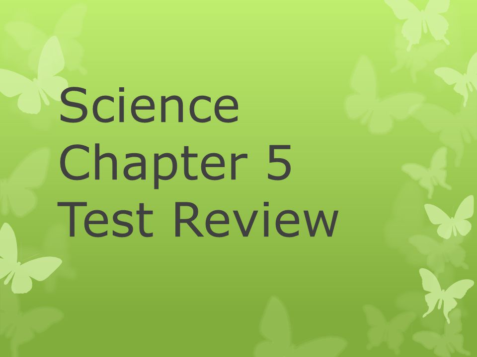 Science Chapter 5 Test Review