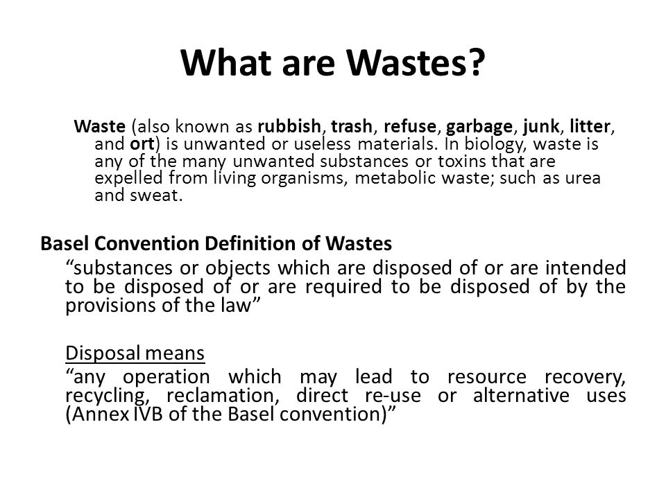 What are Wastes Basel Convention Definition of Wastes