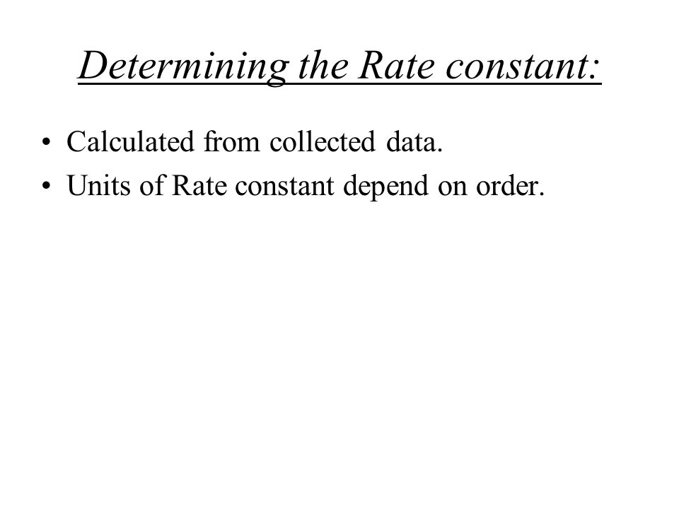 Determining the Rate constant: