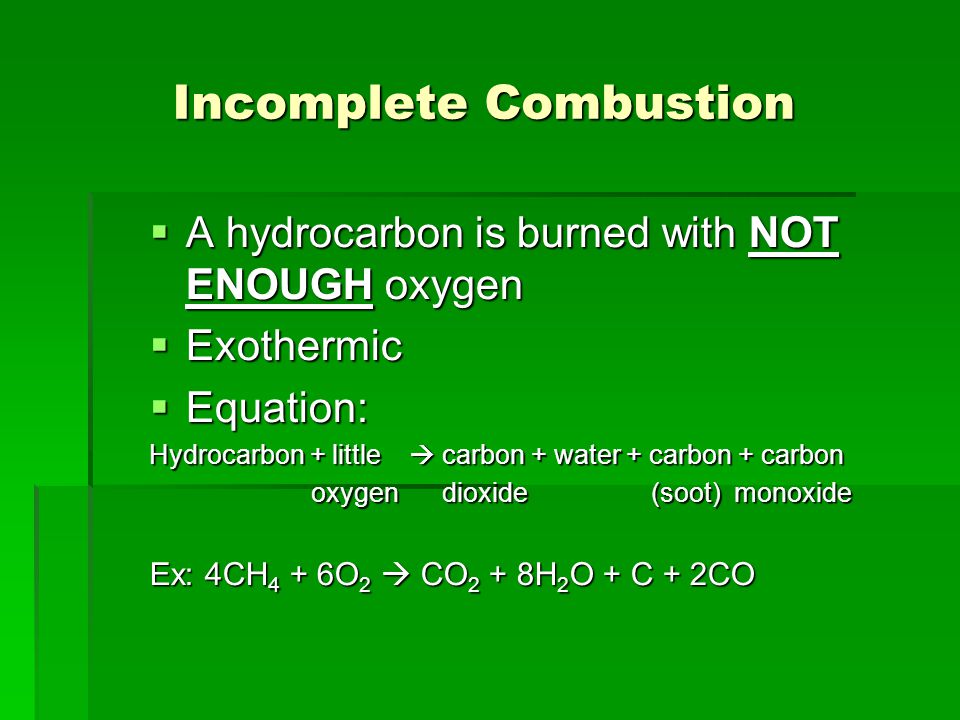 Incomplete Combustion