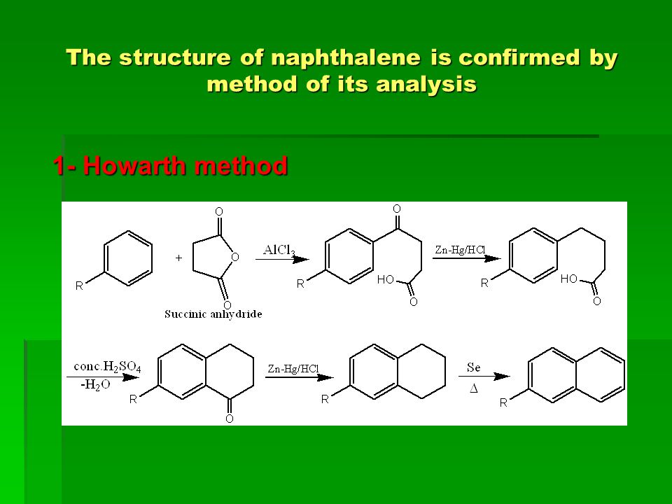 The structure of naphthalene is confirmed by method of its analysis