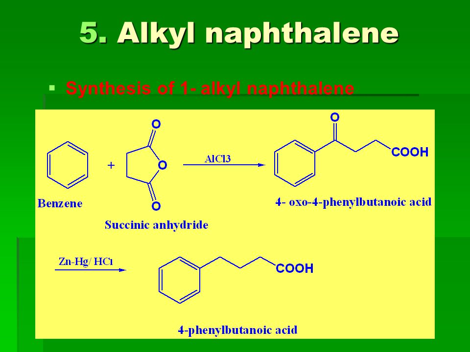 5. Alkyl naphthalene Synthesis of 1- alkyl naphthalene