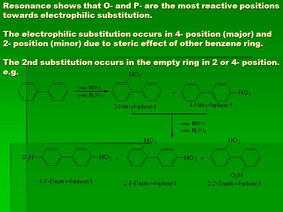Resonance shows that O- and P- are the most reactive positions towards electrophilic substitution.