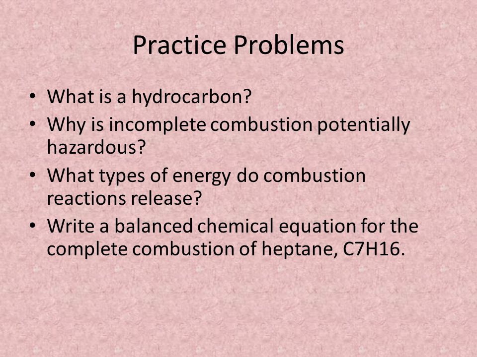 Practice Problems What is a hydrocarbon