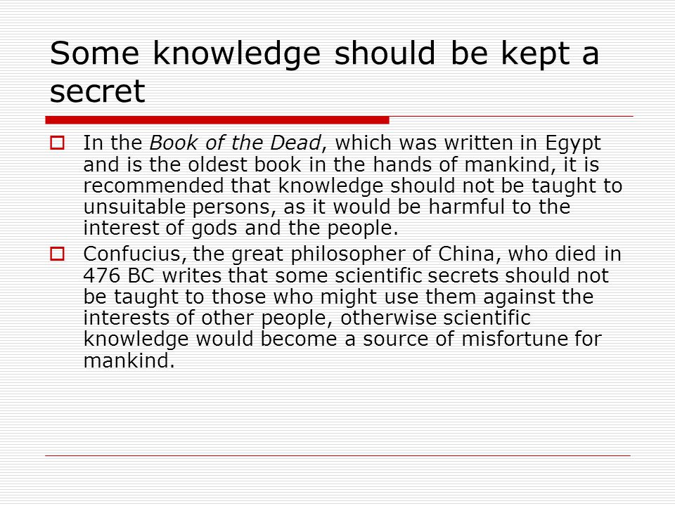 Some knowledge should be kept a secret