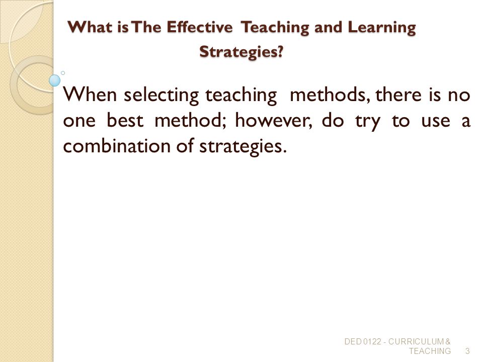 What is The Effective Teaching and Learning Strategies