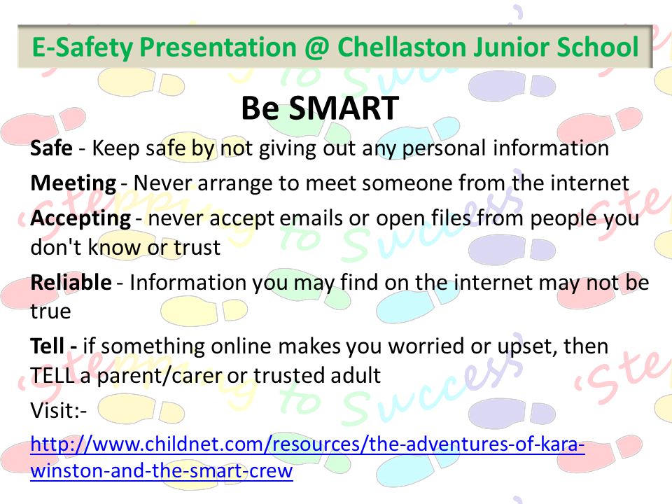 Be SMART Safe - Keep safe by not giving out any personal information