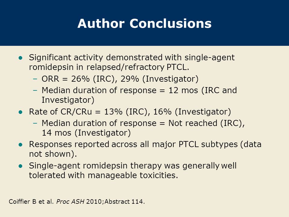 Author Conclusions Significant activity demonstrated with single-agent romidepsin in relapsed/refractory PTCL.