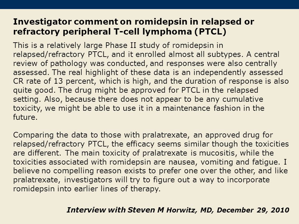 Investigator comment on romidepsin in relapsed or refractory peripheral T-cell lymphoma (PTCL)