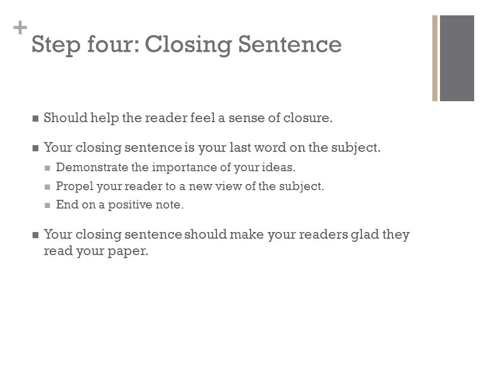 Step four: Closing Sentence