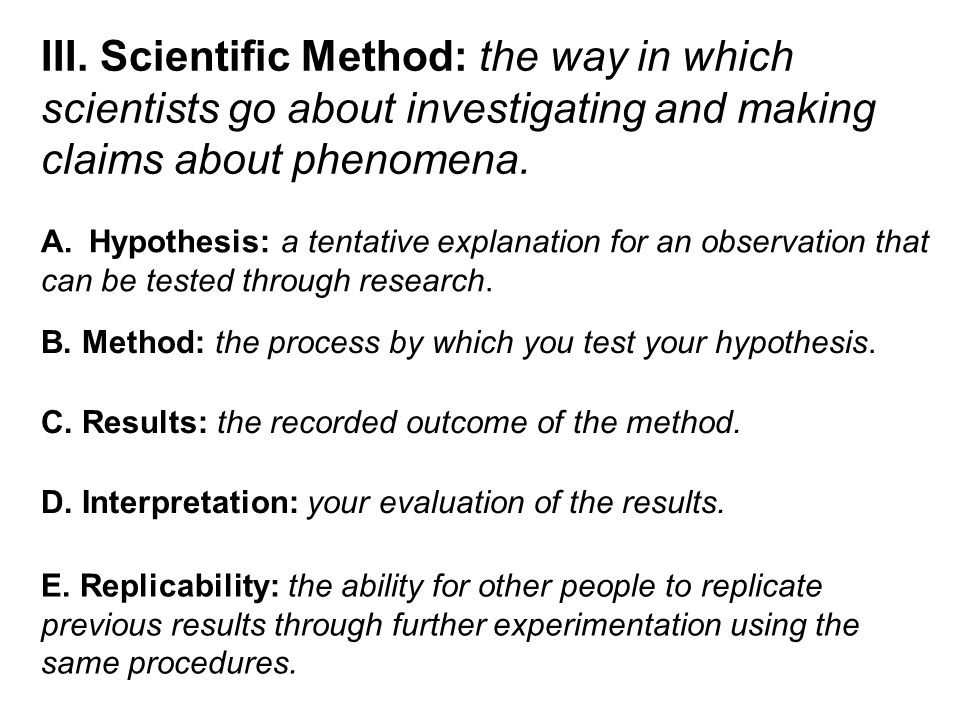 III. Scientific Method: the way in which