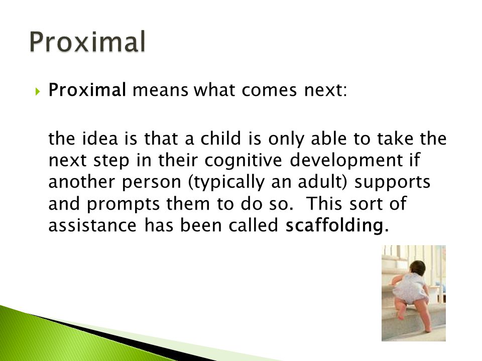 Proximal Proximal means what comes next: