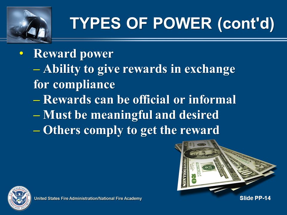 TYPES OF POWER (cont d) Reward power