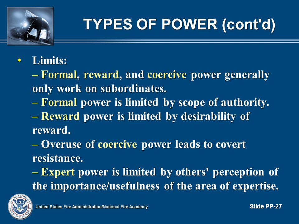 TYPES OF POWER (cont d) Limits: