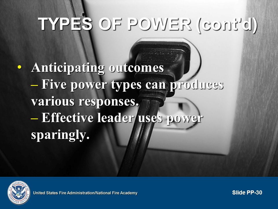 TYPES OF POWER (cont d) Anticipating outcomes
