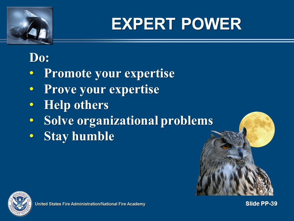 EXPERT POWER Do: Promote your expertise Prove your expertise