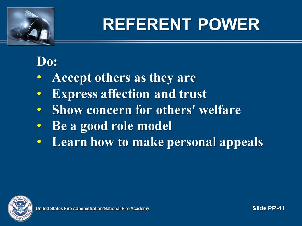 REFERENT POWER Do: Accept others as they are