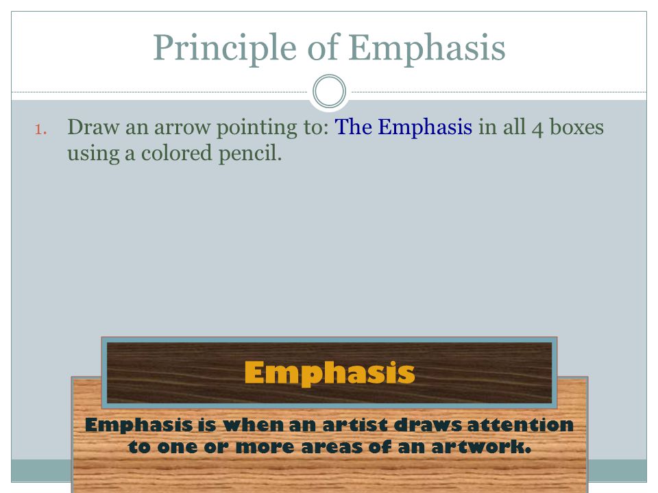 Principle of Emphasis Emphasis