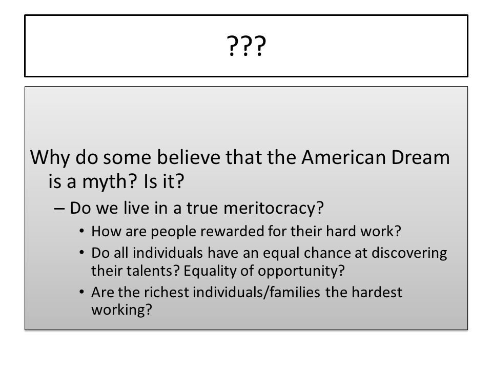 Why do some believe that the American Dream is a myth Is it