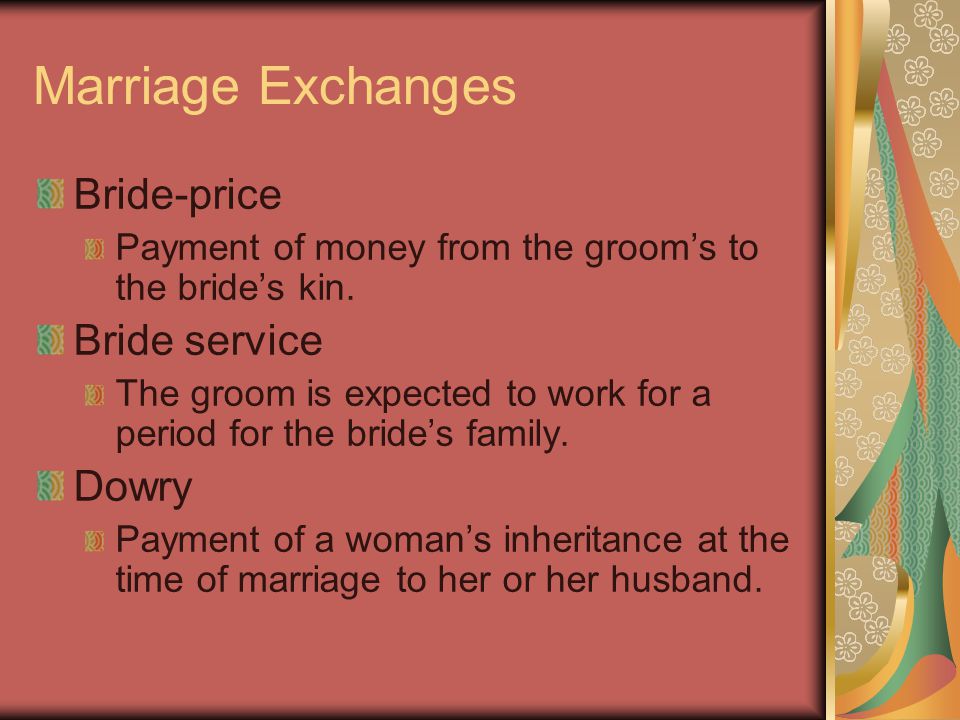 Marriage Exchanges Bride-price Bride service Dowry