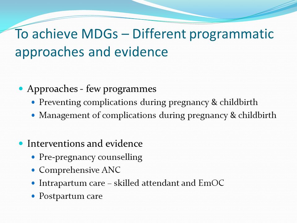 To achieve MDGs – Different programmatic approaches and evidence