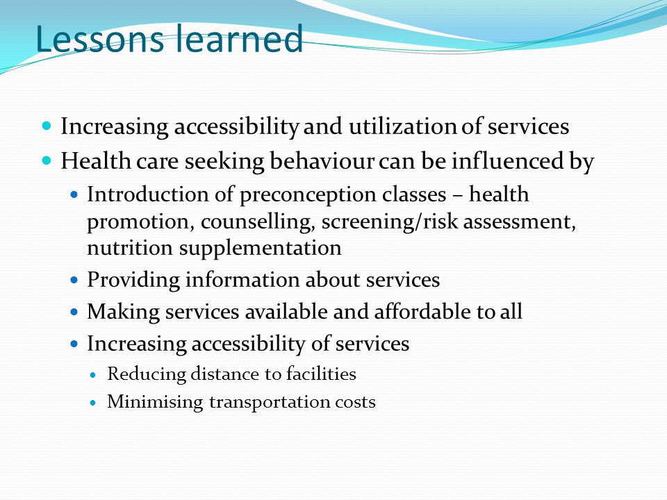 Lessons learned Increasing accessibility and utilization of services
