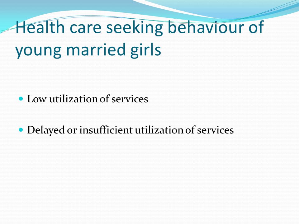 Health care seeking behaviour of young married girls