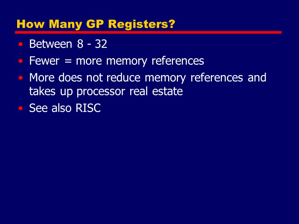 Fewer = more memory references
