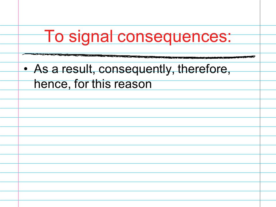 To signal consequences: