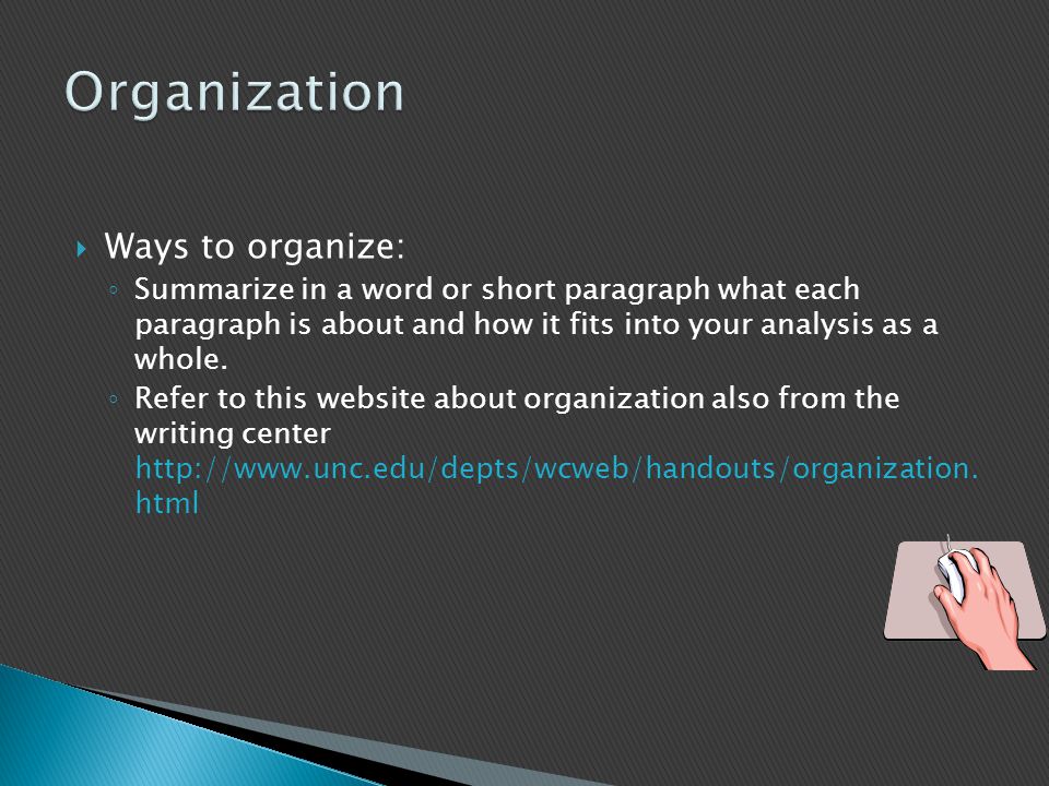 Organization Ways to organize: