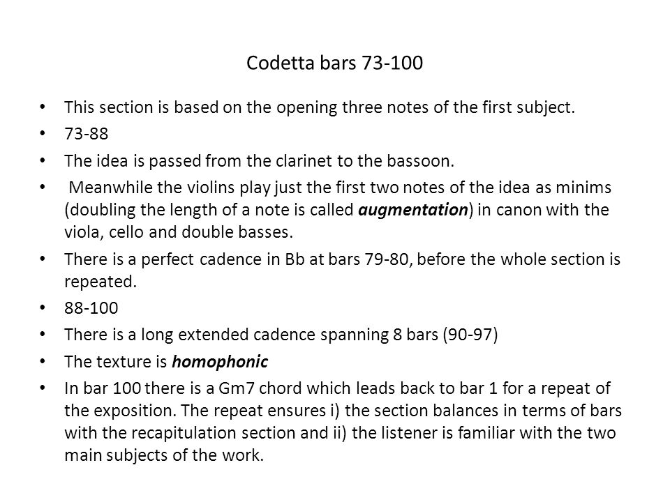 Codetta bars This section is based on the opening three notes of the first subject