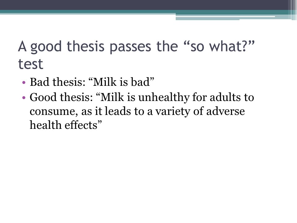 A good thesis passes the so what test