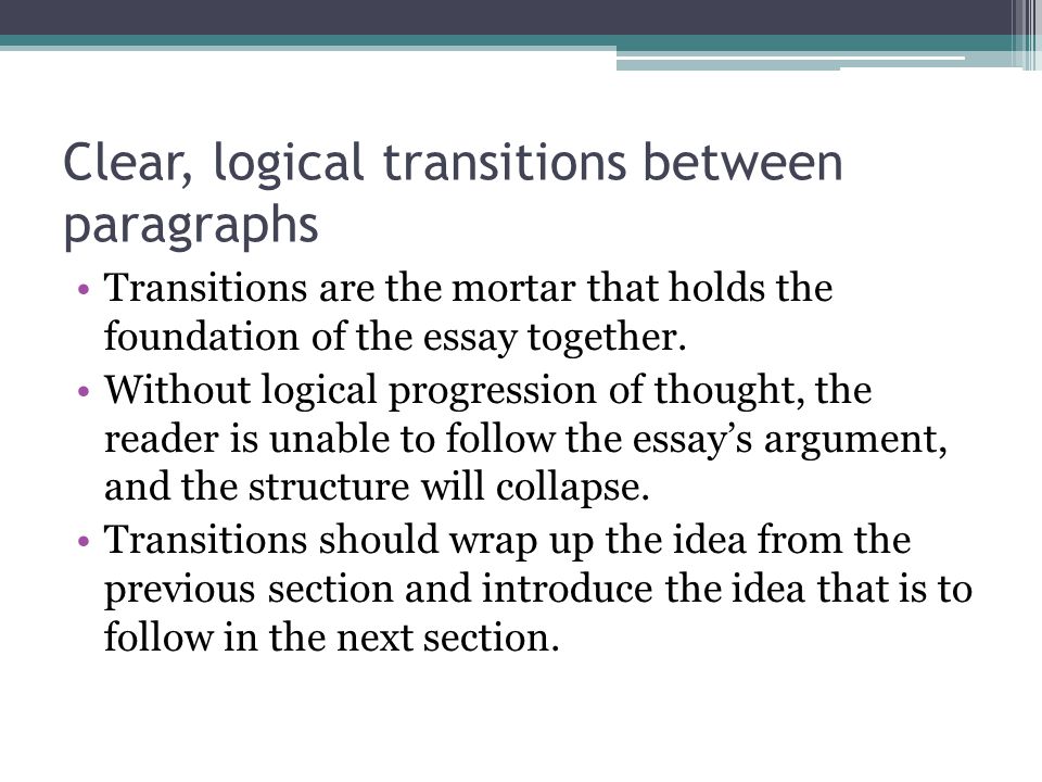 Clear, logical transitions between paragraphs