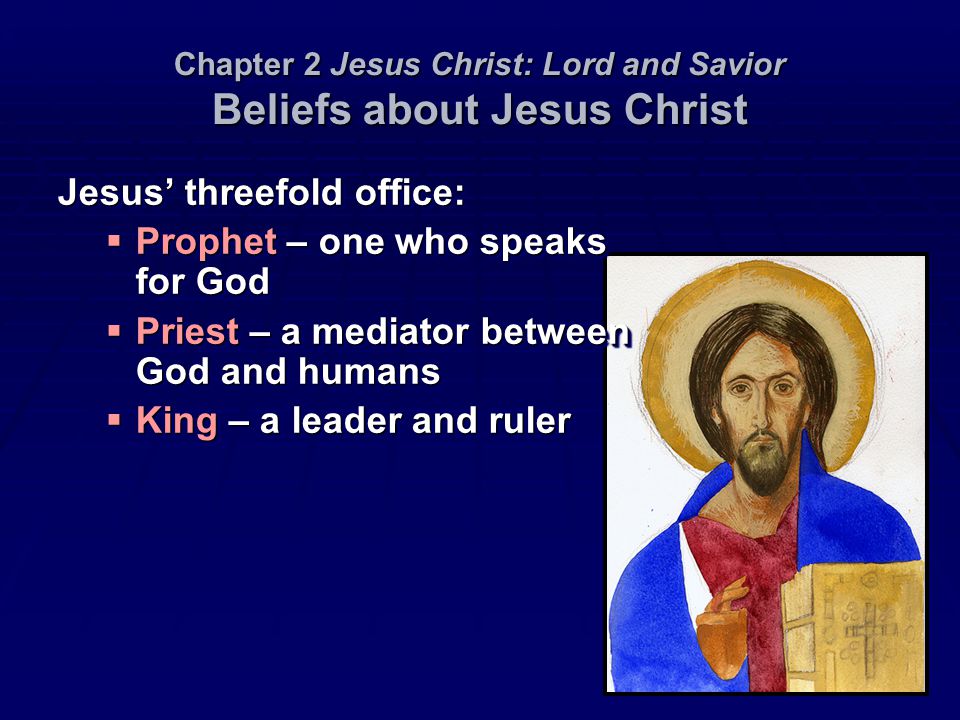 Chapter 2 Jesus Christ: Lord and Savior Beliefs about Jesus Christ