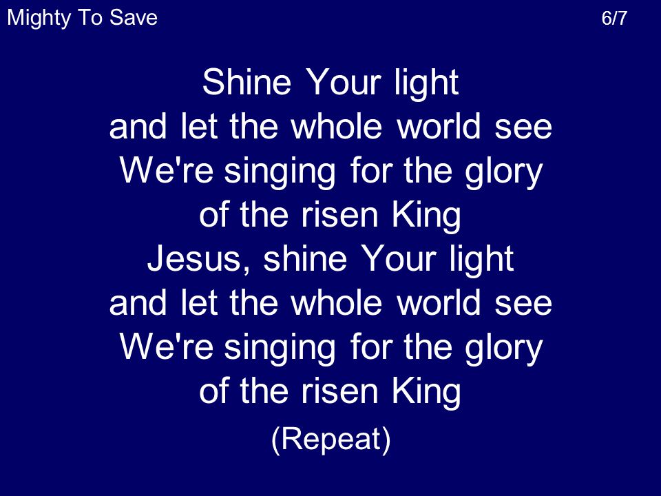 and let the whole world see We re singing for the glory