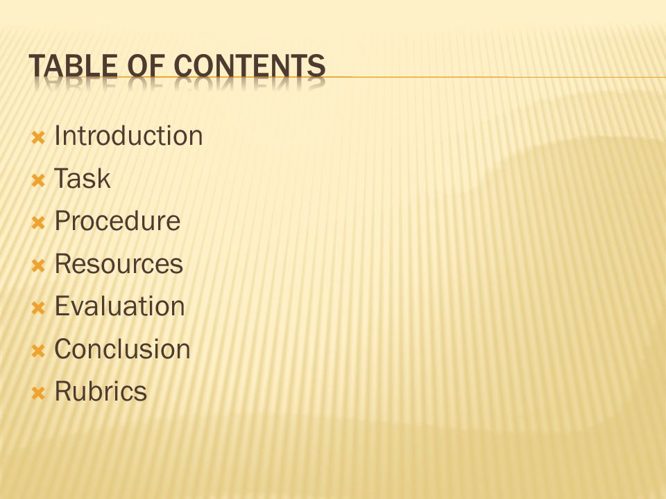 Table of contents Introduction Task Procedure Resources Evaluation