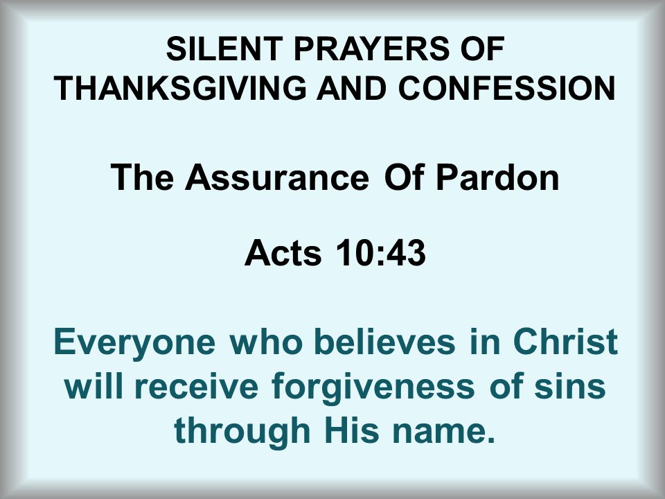 The Assurance Of Pardon will receive forgiveness of sins