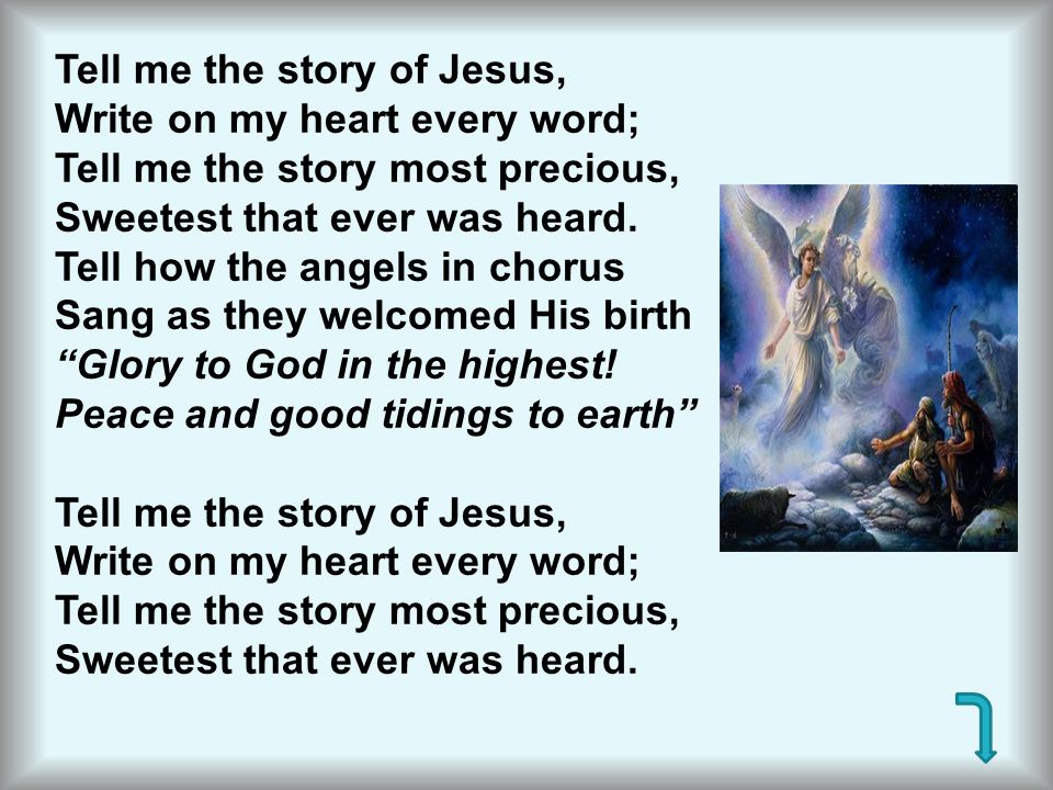 Tell me the story of Jesus,