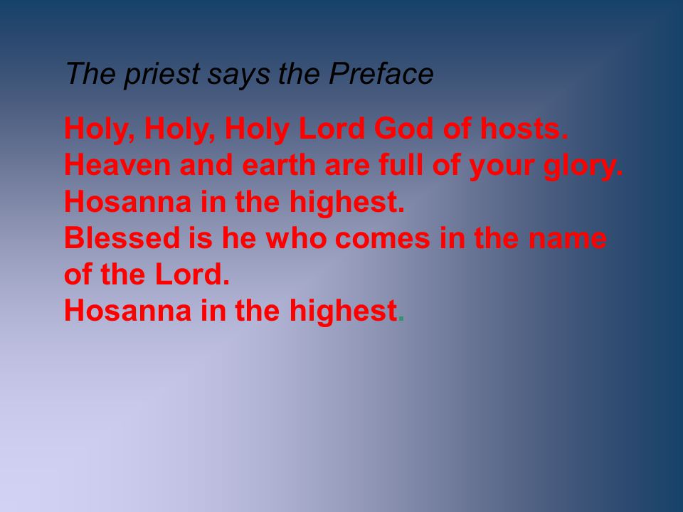 The priest says the Preface